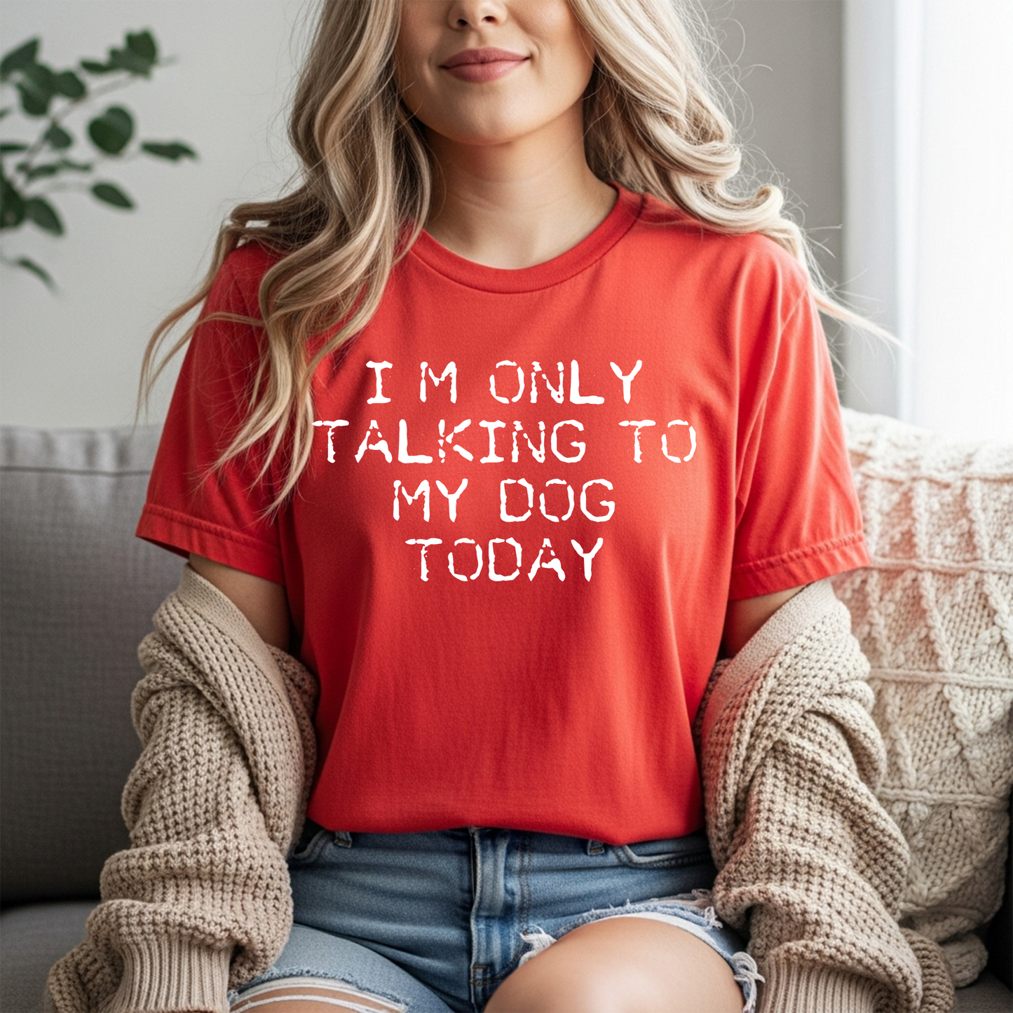 I'm Only Talking to My Dog Today