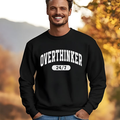 Overthinker 24/7 Men's Sweatshirt